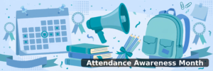 Attendance Awareness Month: What Schools Need to Know